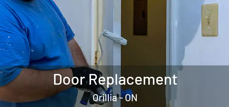 Door Replacement Orillia - ON