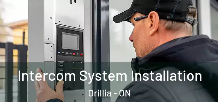 Intercom System Installation Orillia - ON