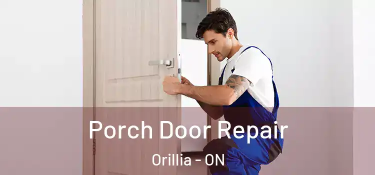  Porch Door Repair Orillia - ON